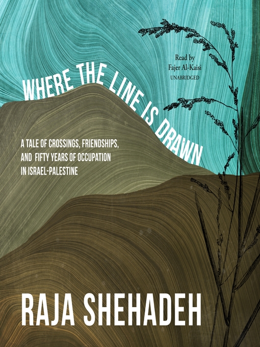 Title details for Where the Line Is Drawn by Raja Shehadeh - Wait list